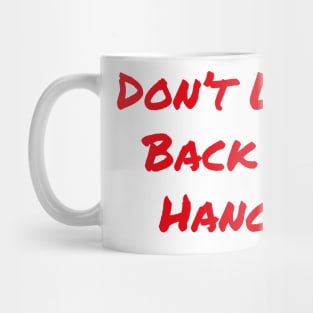 Don't Look Back In Hanger Mug